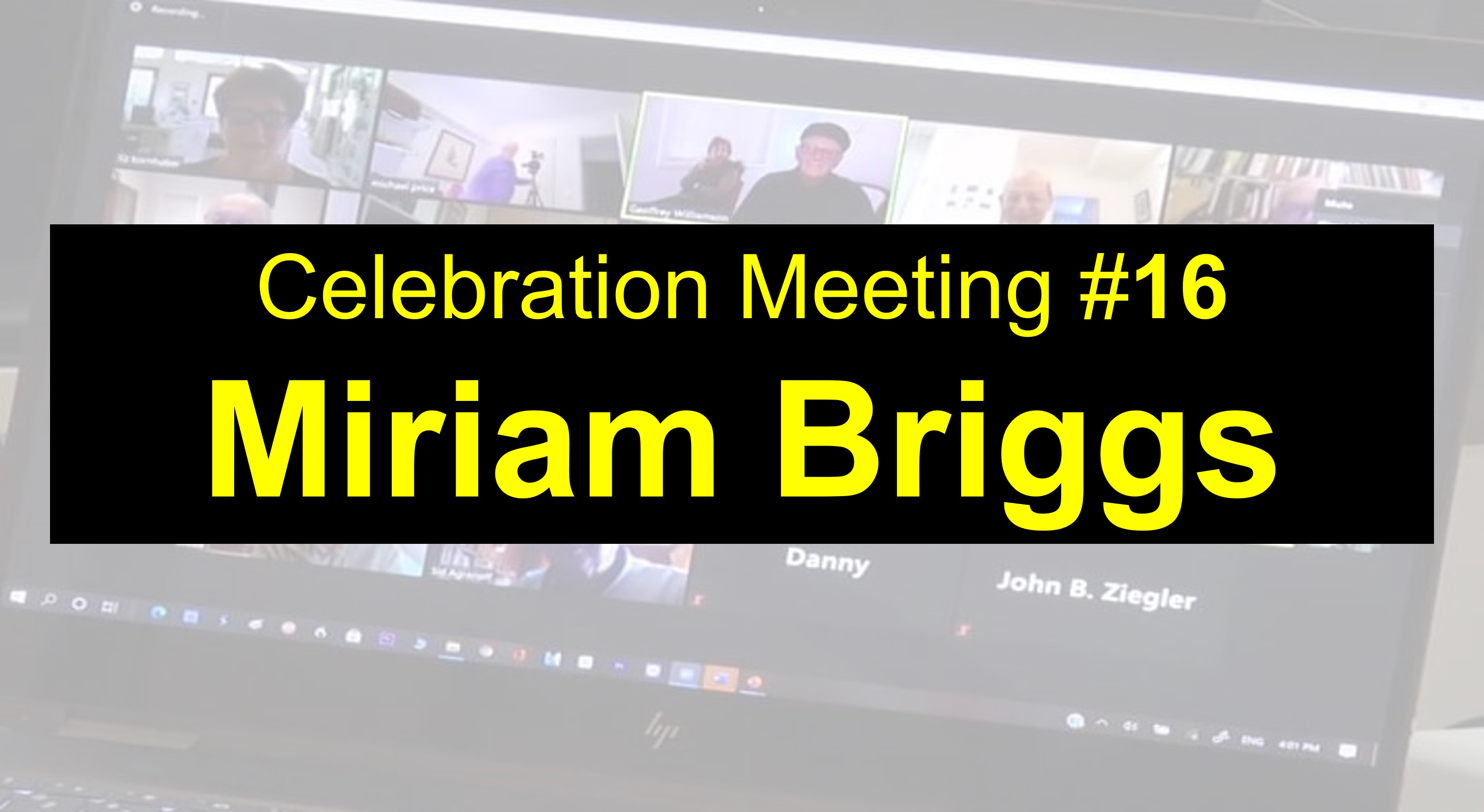 Celebration Meeting - #16 Miriam Briggs